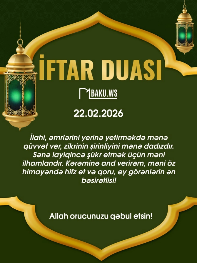 İftar vaxtı - 22 fevral 2026: Ramazanın 4-cü günü