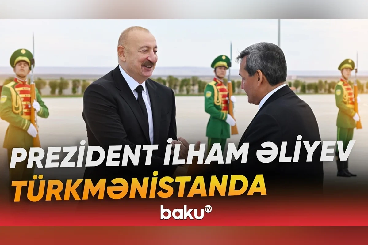 Baku TV: Prezidentin səfərinin əsas istiqamətlərindən biri Mərkəzi Asiya ilə əməkdaşlığın genişləndirilməsidir