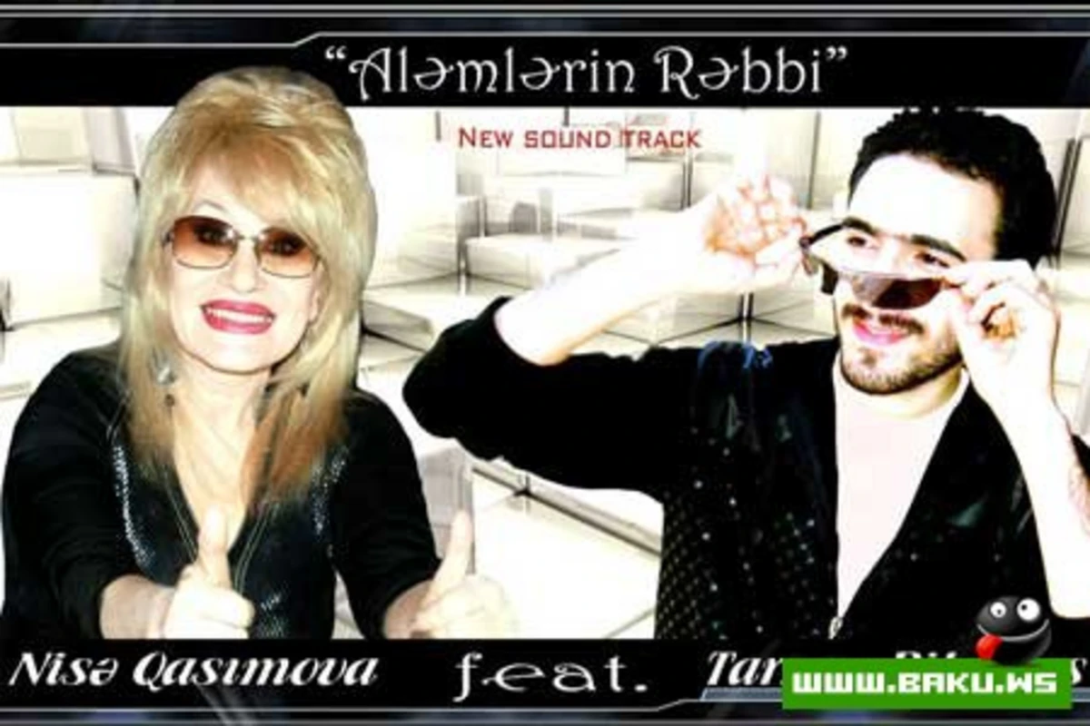 Nise Qasimova feat Tarzan Dilaners - Alemlerin Rebbi