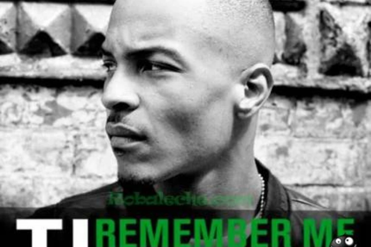 T.I. feat.Mary J Blige - Remember Me