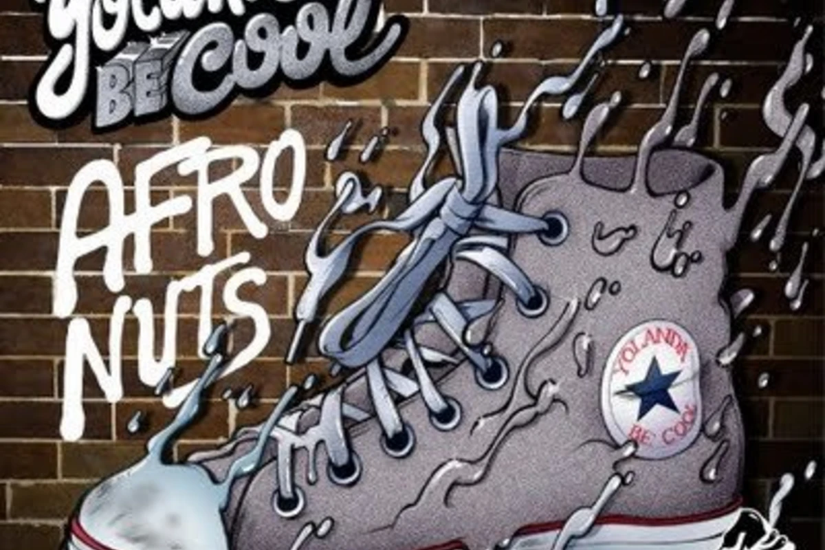 Yolanda Be Cool - Afro Nuts