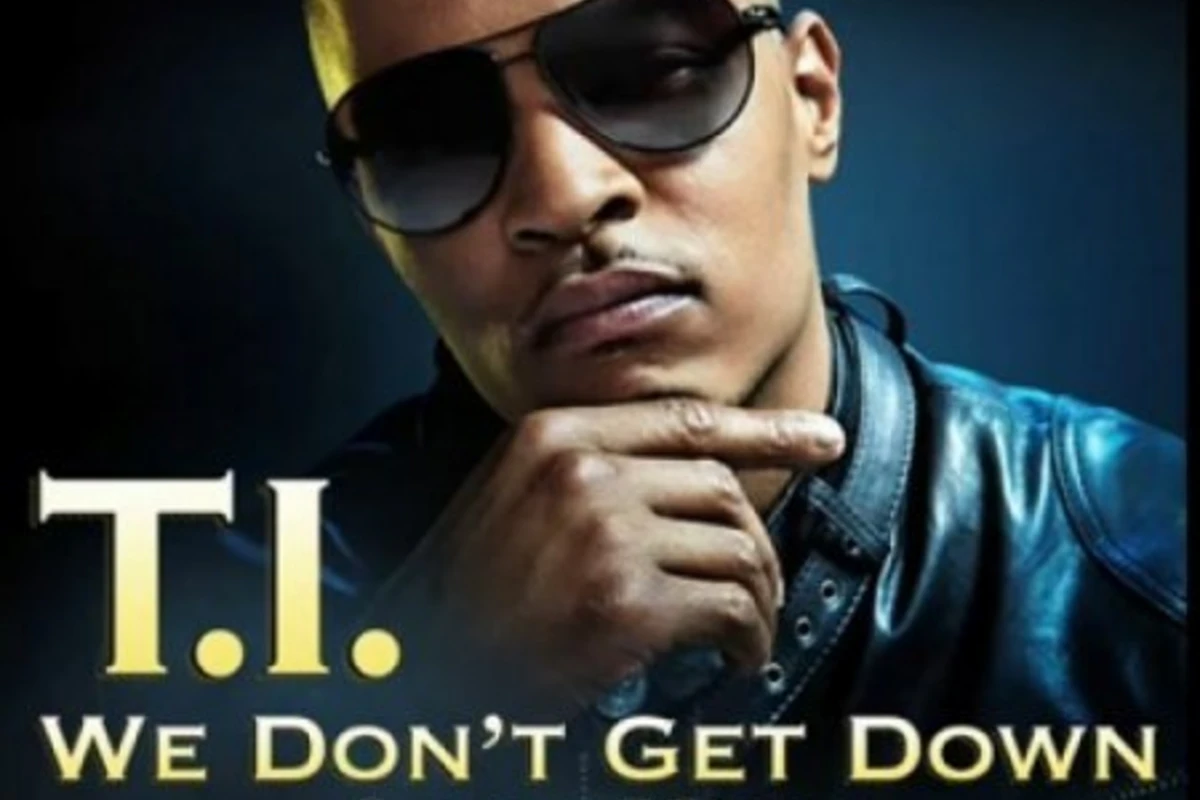 T.I ft. B.o.B - We Dont Get Down Like Y all