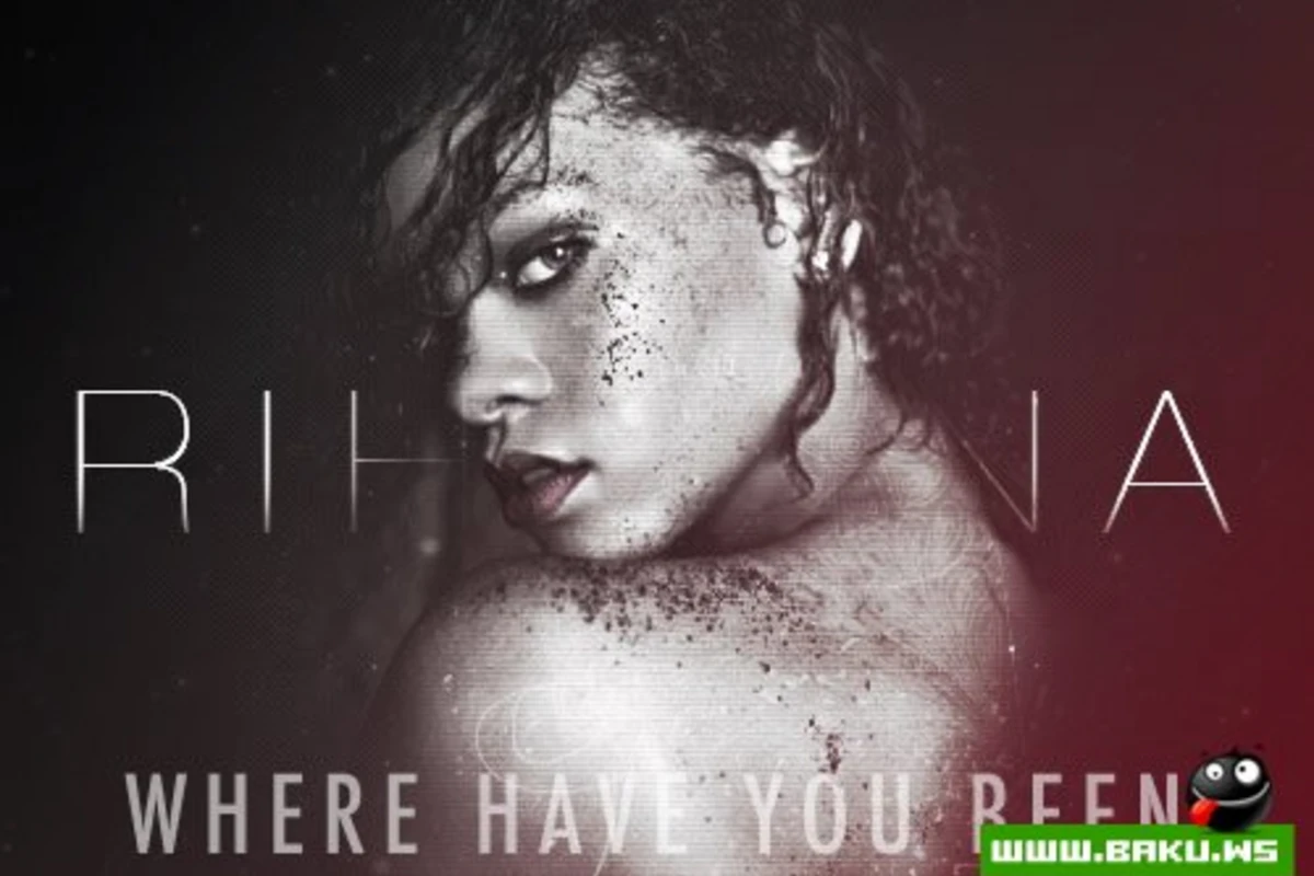 Rihanna - Where Have You Been [Clip]
