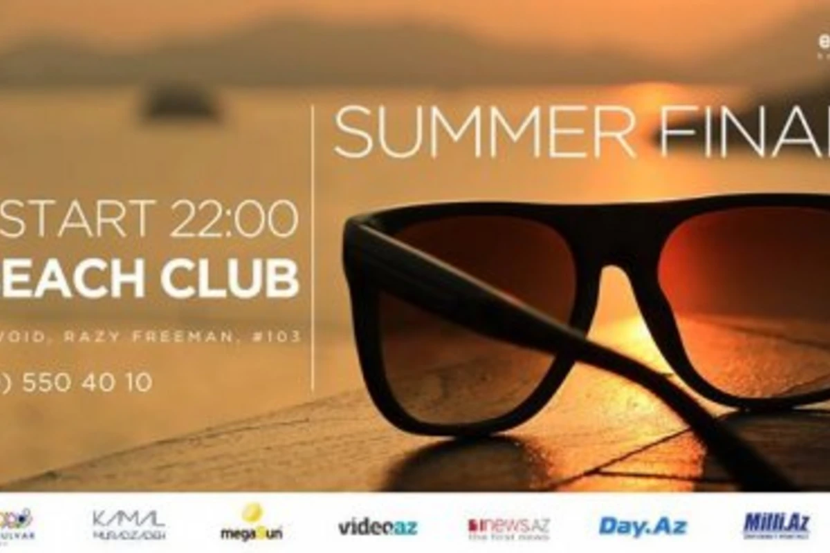 В Баку состоится вечеринка SUMMER FINAL PARTY