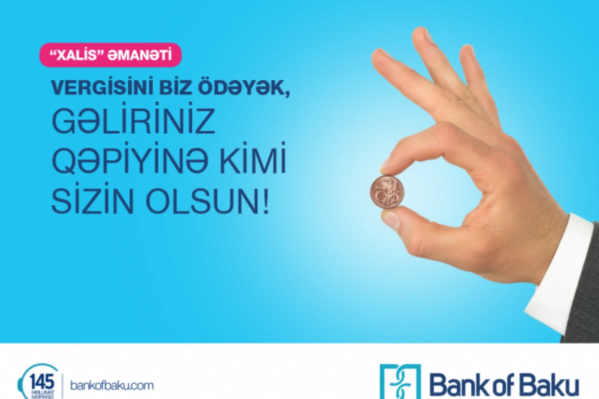 Bank of Baku взял на себя выплату налогов на новые вклады