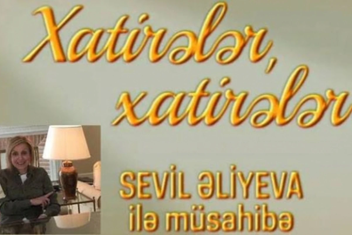 Севиль Алиева: Мы с Ильхамом Алиевым делились одной конфетой на двоих (видео)