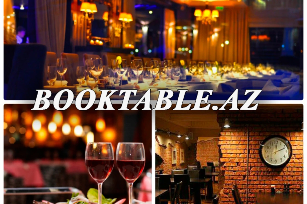 Booktable.az: В Азербайджане запущен уникальный сайт по бронированию мест в ресторанах