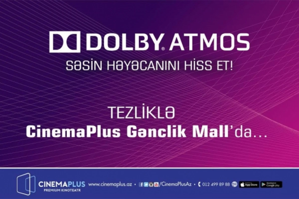 Azərbaycanda ilk Dolby Atmos texnologiyası “CinemaPlus” kinoteatrında (VIDEO) Azərbaycanda ilk Dolby Atmos texnologiyası “CinemaPlus” kinoteatrında (VIDEO)