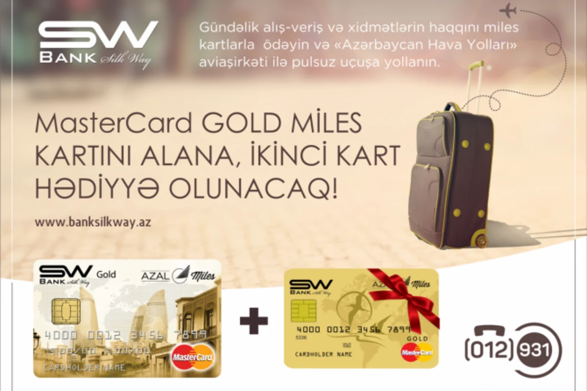 Bank Silk Way «MasterCard Miles 1+1» adlı yeni kampaniyasına start verir Bank Silk Way «MasterCard Miles 1+1» adlı yeni kampaniyasına start verir