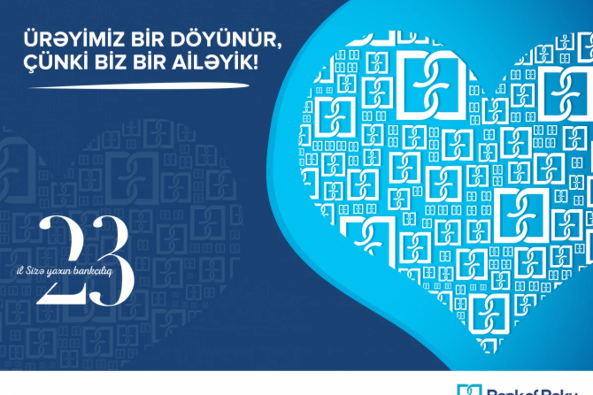 Dünya “Sevgililər Günü”nü, Bank of Baku ailəsi isə 23 yaşını qeyd edir! Dünya “Sevgililər Günü”nü, Bank of Baku ailəsi isə 23 yaşını qeyd edir!