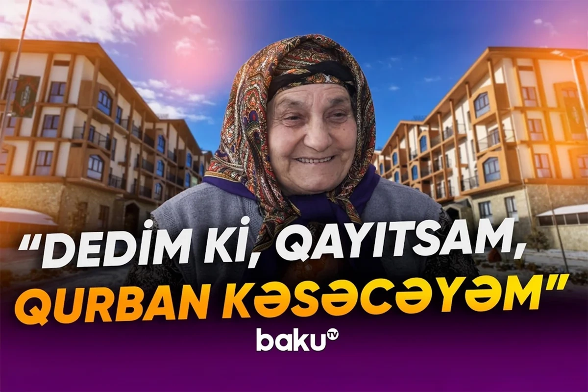 Doğma yurda qayıdan Kəlbəcər sakini: Ən böyük xəyalım evimi görmək idi