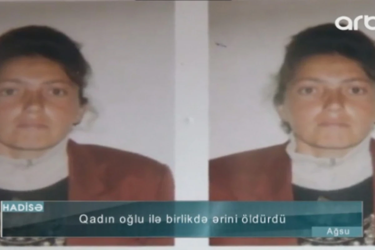 Oğlu ilə əlbir olub ərini öldürən qadının GÖRÜNTÜLƏRi YAYILDI- VİDEO Oğlu ilə əlbir olub ərini öldürən qadının GÖRÜNTÜLƏRi YAYILDI- VİDEO