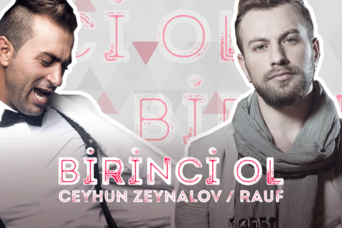 Рауф Ахмедов и Джейхун Зейналов презентовали трек Birinci ol (видео)