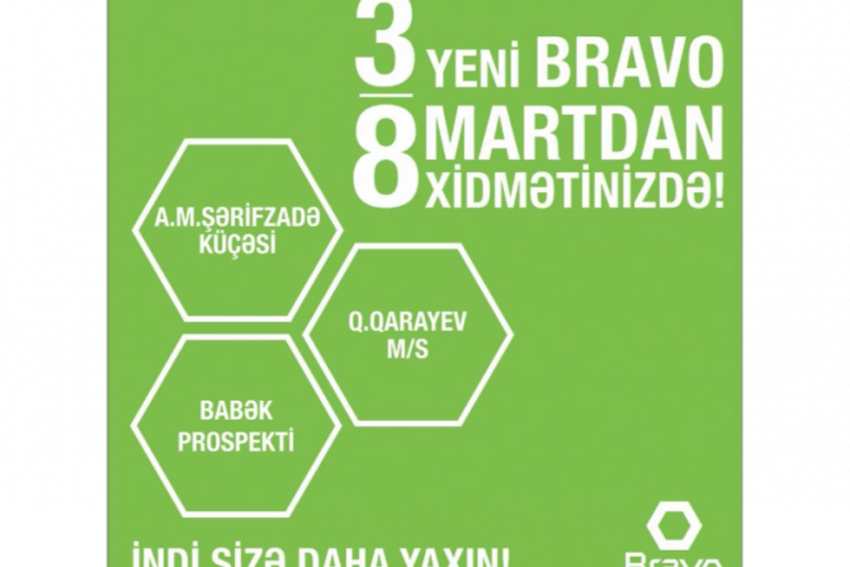3 YENİ BRAVO - İNDİ SİZƏ DAHA YAXIN! 3 YENİ BRAVO - İNDİ SİZƏ DAHA YAXIN!