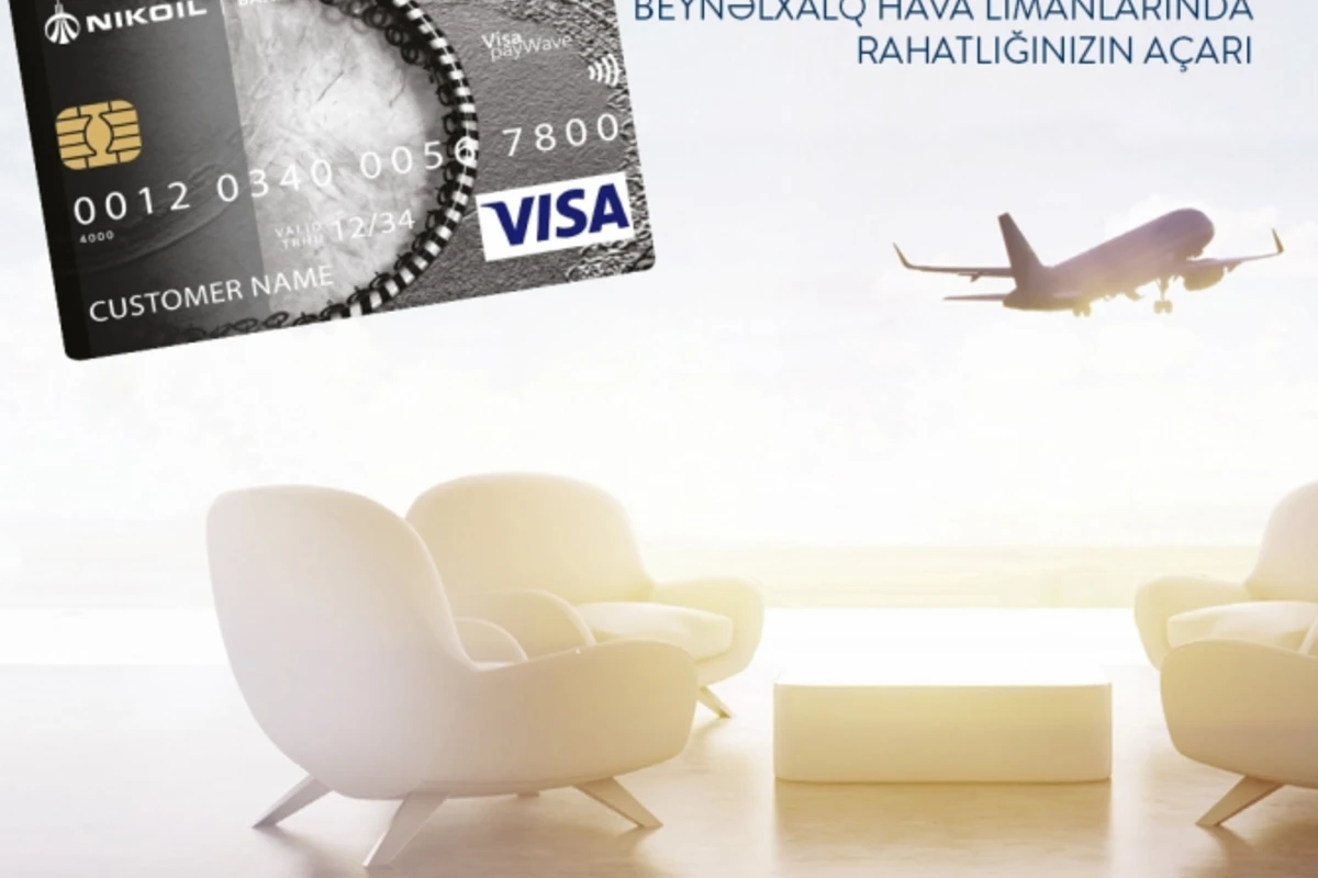 NIKOIL | Bank-ın Visa Platinum kartı ilə rahatlıq açarınız