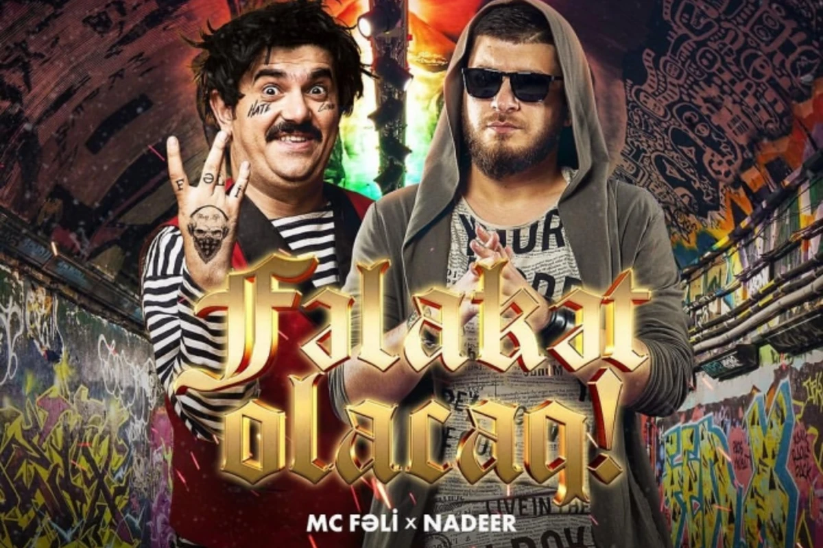 Nadeer x MC Fəlinin Fəlakət olacaq! klipi yayımlandı (VİDEO)