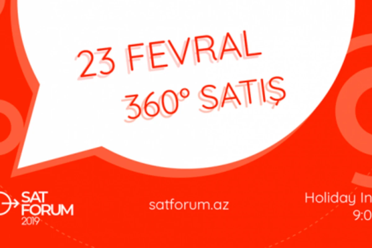 SAT Forum, 360 dərəcə satış - satış haqqında hər şey!