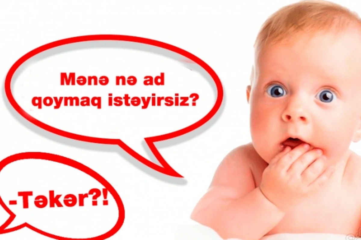 Təkər, Arenda, Lada - Bu sözləri uşaqlara ad qoymaq istədilər