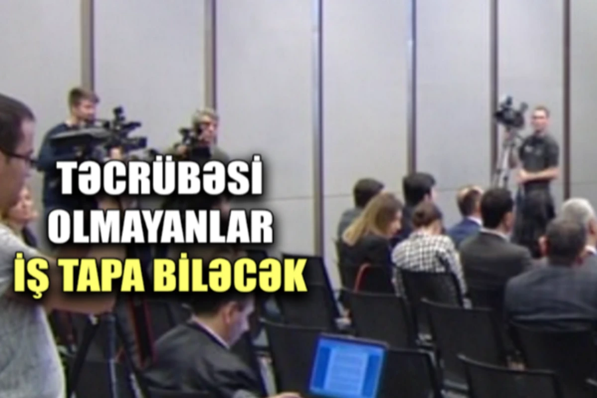 Təcrübəsi olmayanlar da iş tapa biləcək - Yeni proqrama başlanılıb - VİDEO