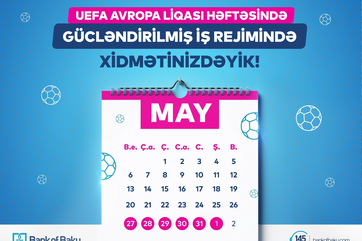 UEFA Avropa Liqası həftəsində Bank of Baku gücləndirilmiş iş rejiminə keçdi!