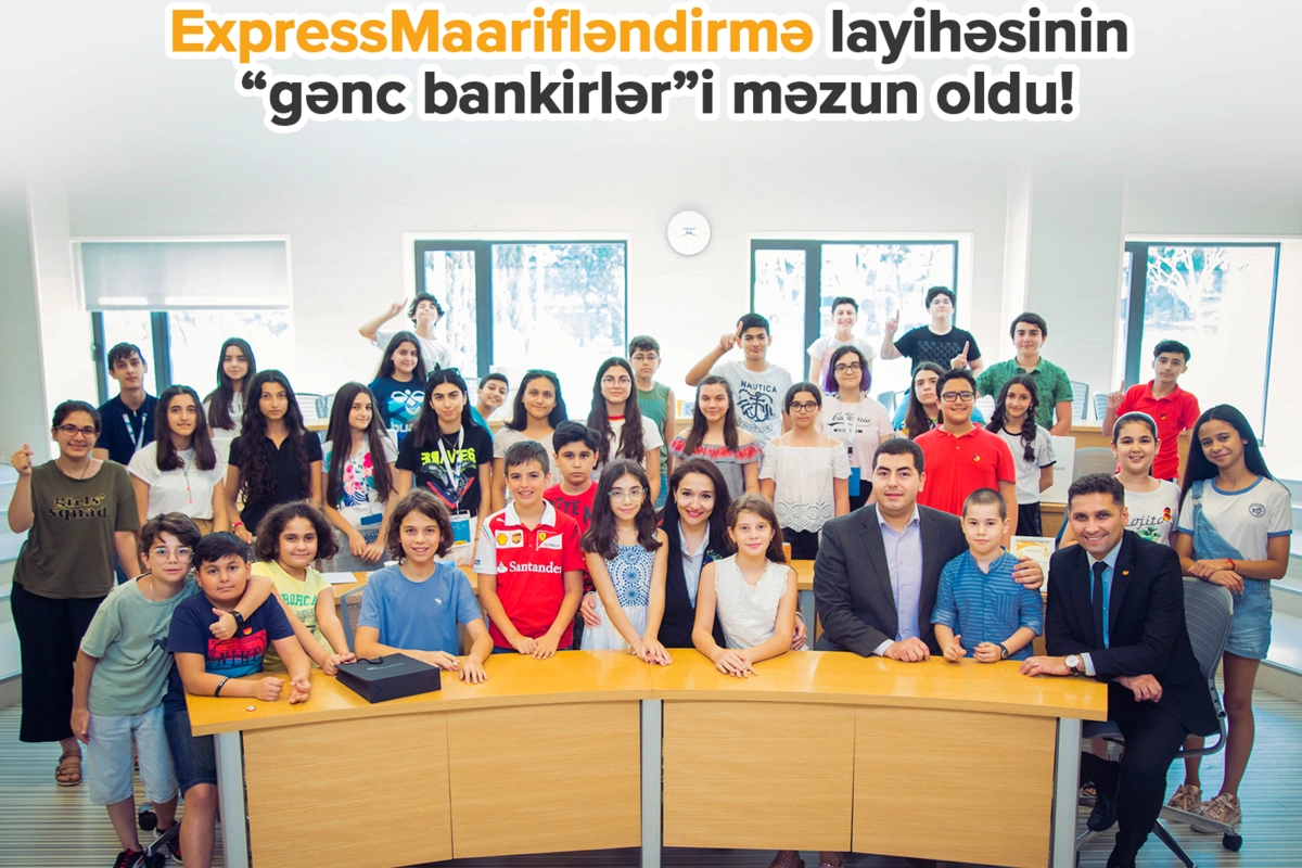 Express Maarifləndirmə layihəsinin “gənc bankirlər”i məzun oldu