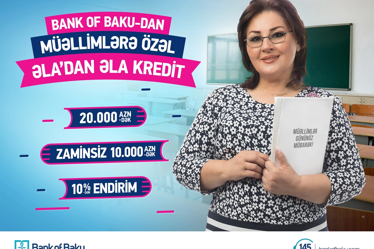 Bank of Baku-dan Müəllimlərə ƏLA’dan ƏLA KREDİT!