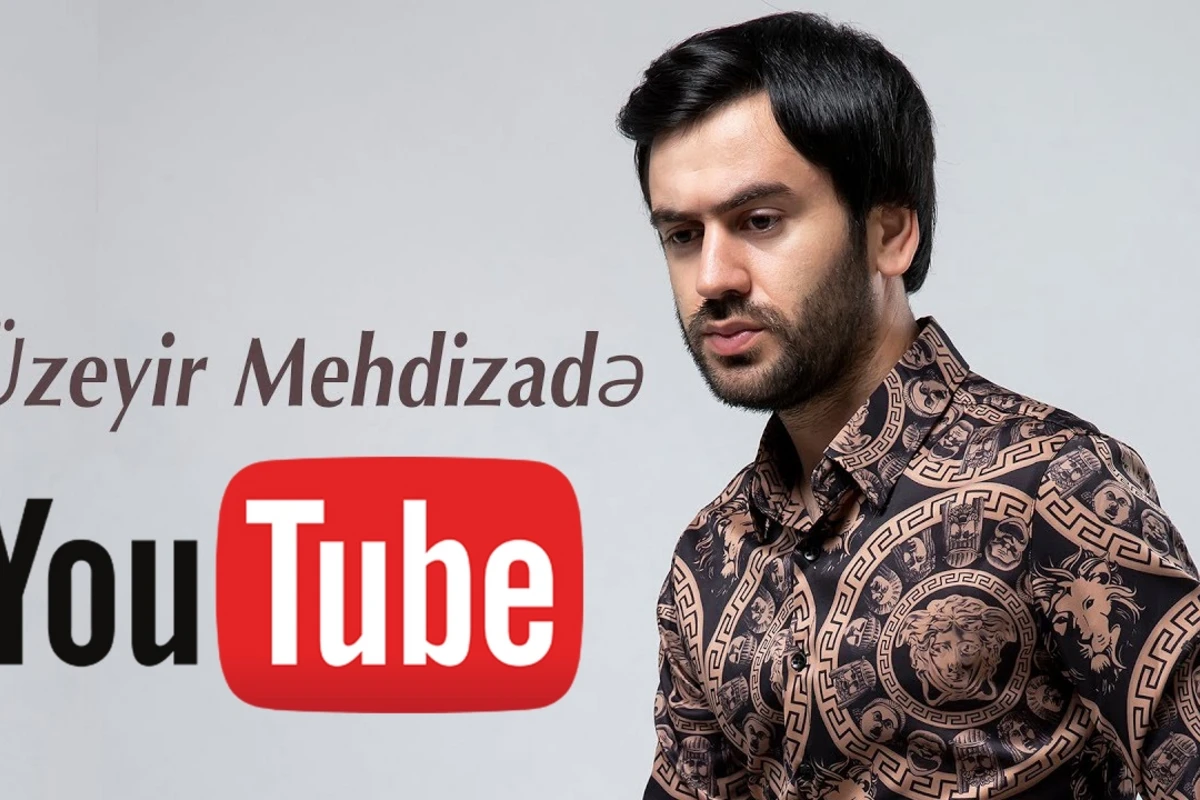 Üzeyir Mehdizadə Youtubeda rekord vurdu - Azərbaycanda İLK DƏFƏ - VİDEO Üzeyir Mehdizadə Youtubeda rekord vurdu - Azərbaycanda İLK DƏFƏ - VİDEO