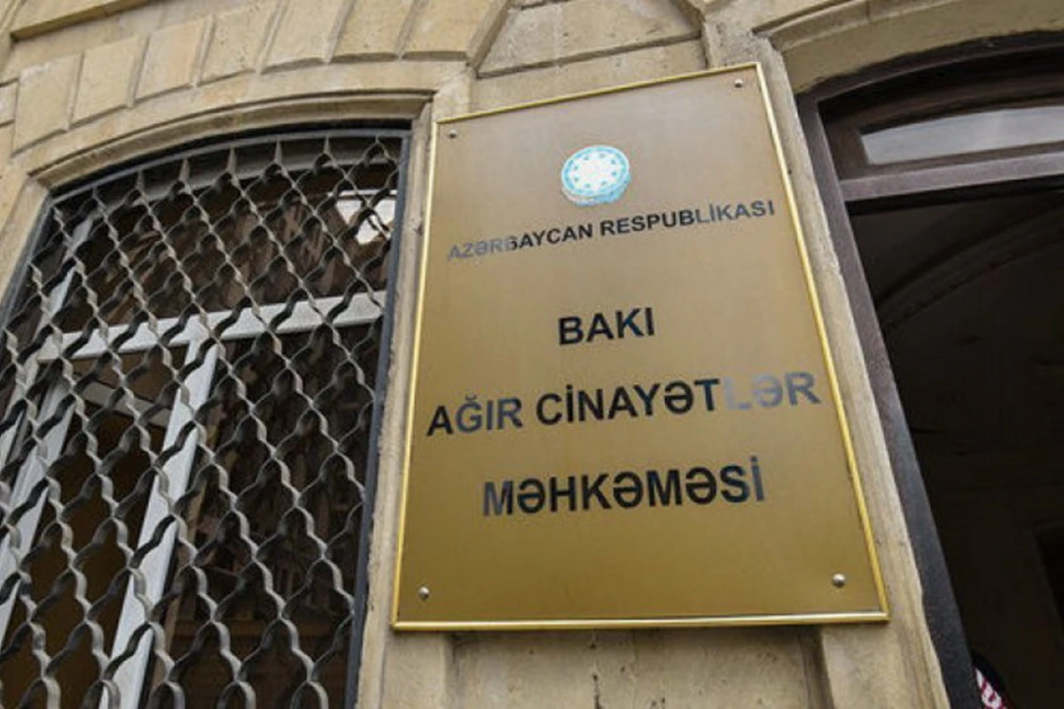 Отложено рассмотрение дел в Бакинском суде по тяжким преступлениям