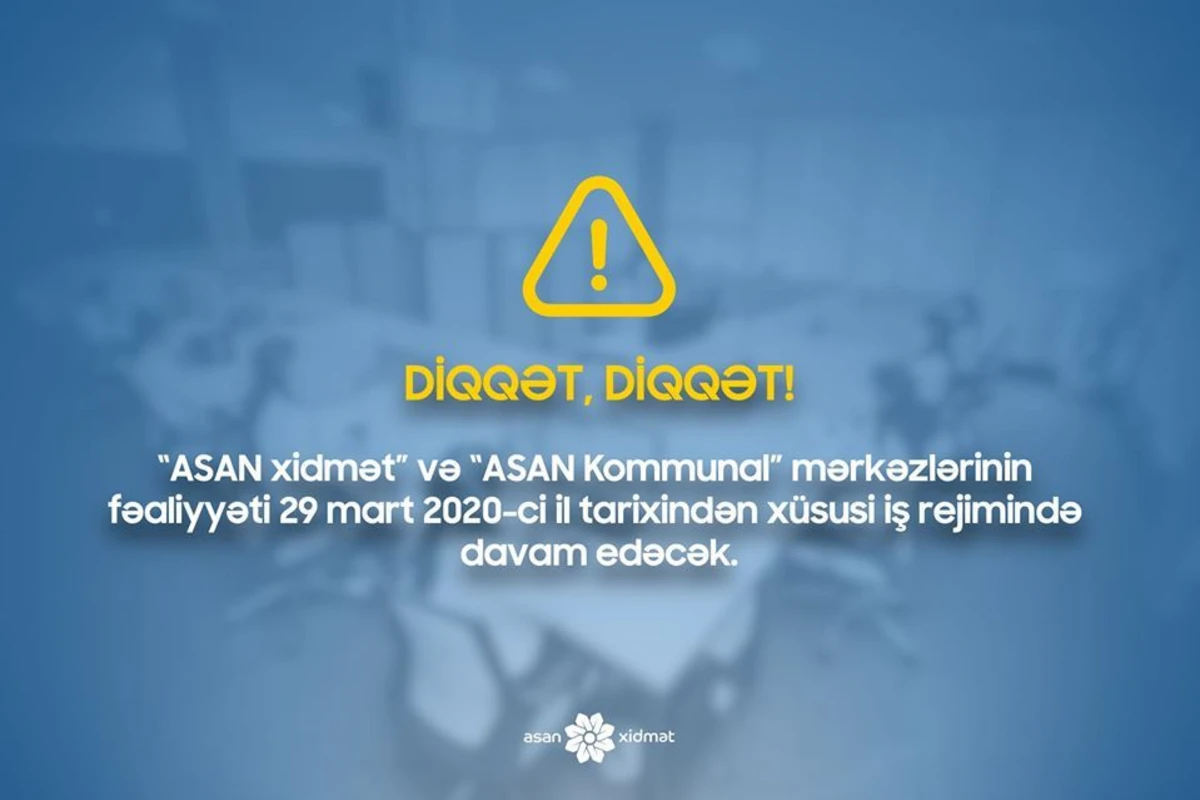 Sabahdan ASAN mərkəzləri xüsusi rejimə keçir Sabahdan ASAN mərkəzləri xüsusi rejimə keçir