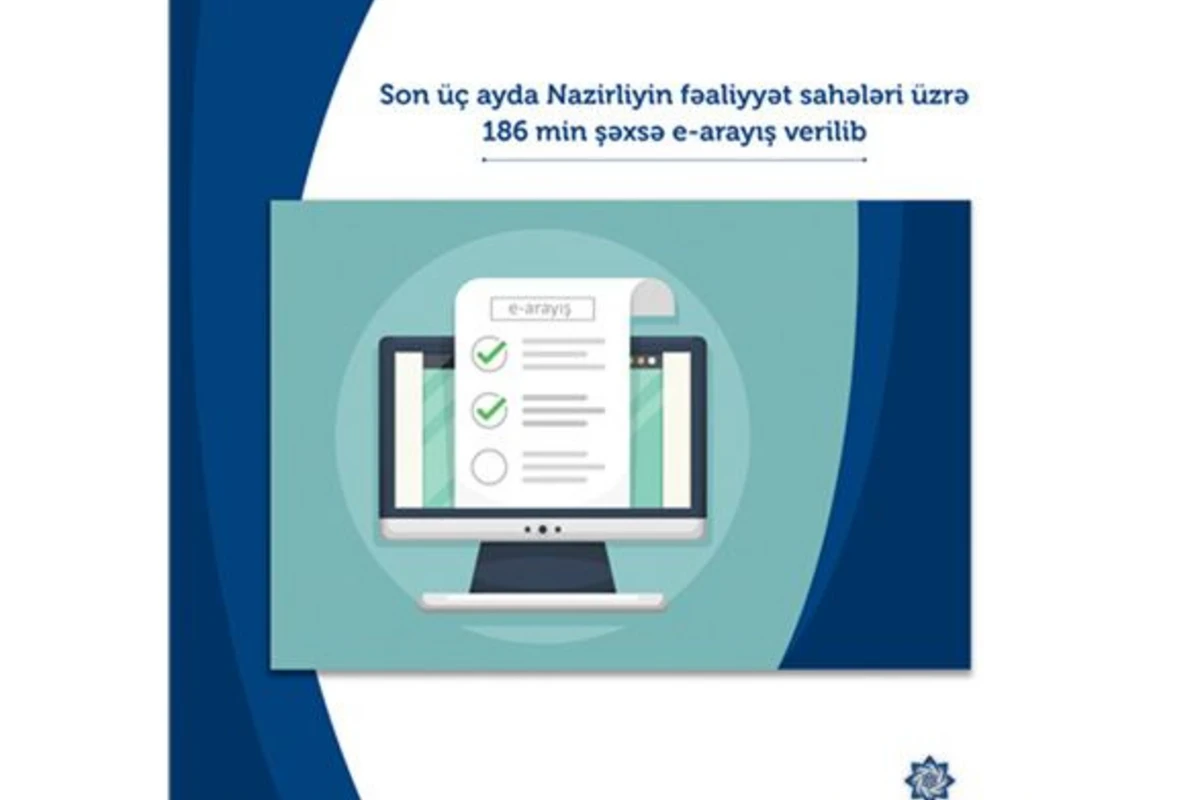 Nazirlik: Son üç ayda 186 min şəxsə e-arayış verilib