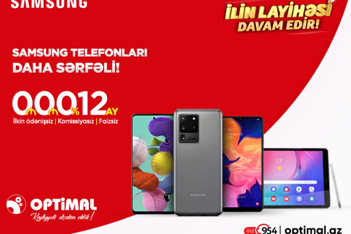 Optimaldan Samsung telefonlarını pulsuz aparın! Optimaldan Samsung telefonlarını pulsuz aparın!
