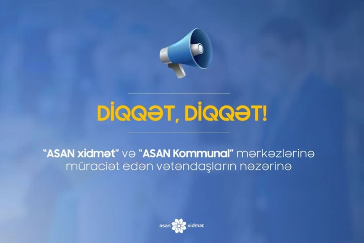 “ASAN xidmət” mərkəzləri həftəsonları işləməyəcək