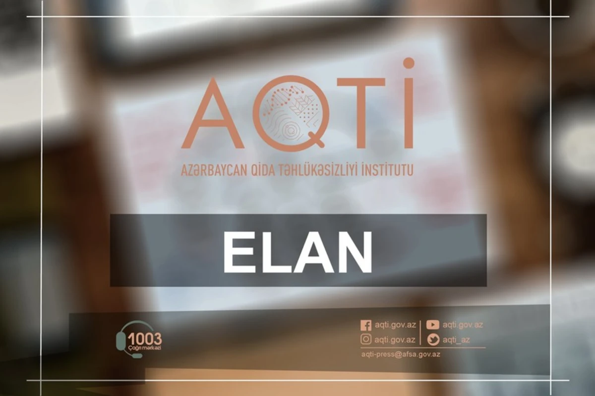 Qida Təhlükəsizliyi İnstitutu işçi axtarır Qida Təhlükəsizliyi İnstitutu işçi axtarır