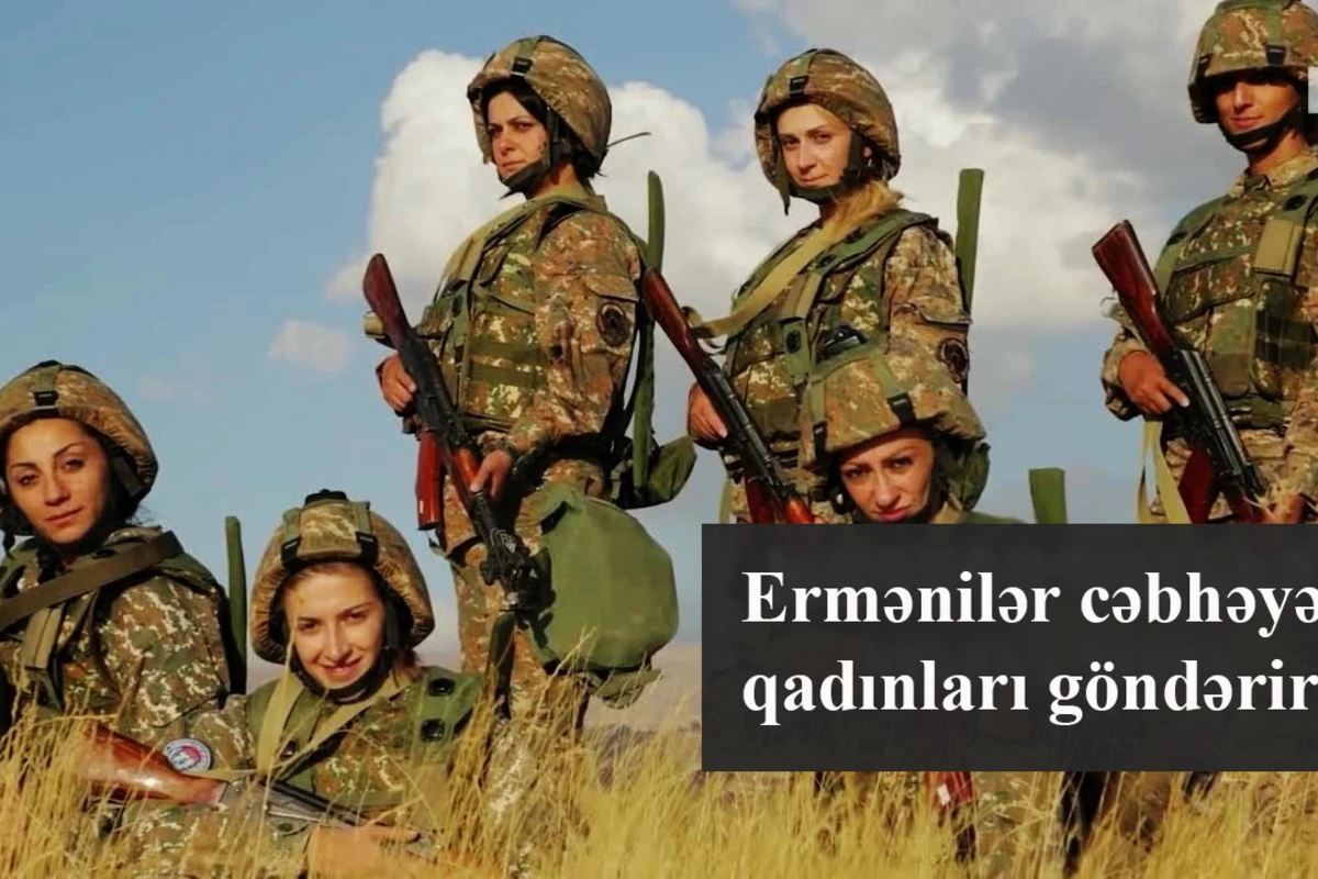 Düşmən cəbhəyə qadınlarını göndərir - Müdafiə Nazirliyi