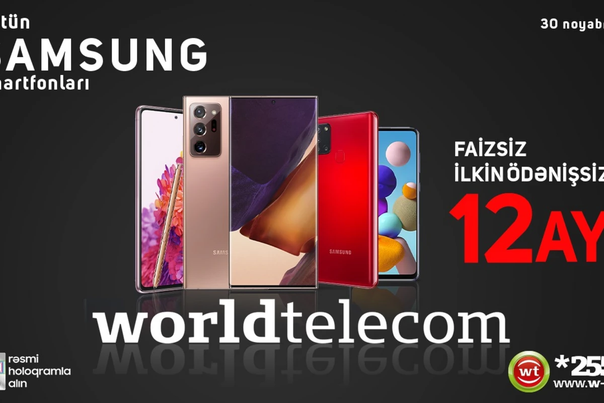 WORLDTELECOM-dan Payızın Son ayının fürsəti: bütün Samsung modelləri super-sərfəli şərtlərlə!