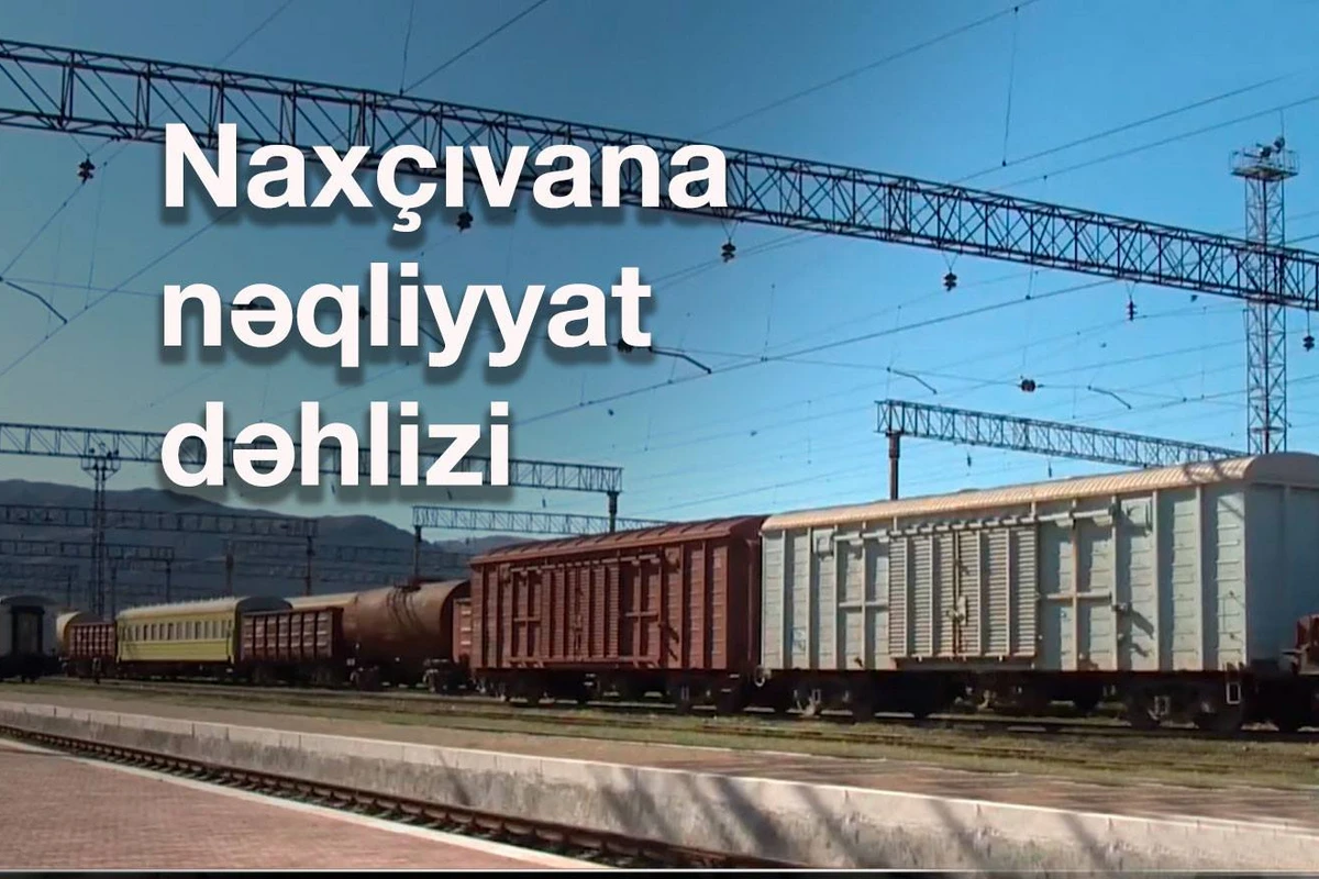 Naxçıvana birbaşa nəqliyyat dəhlizinin üstünlükləri - VİDEO