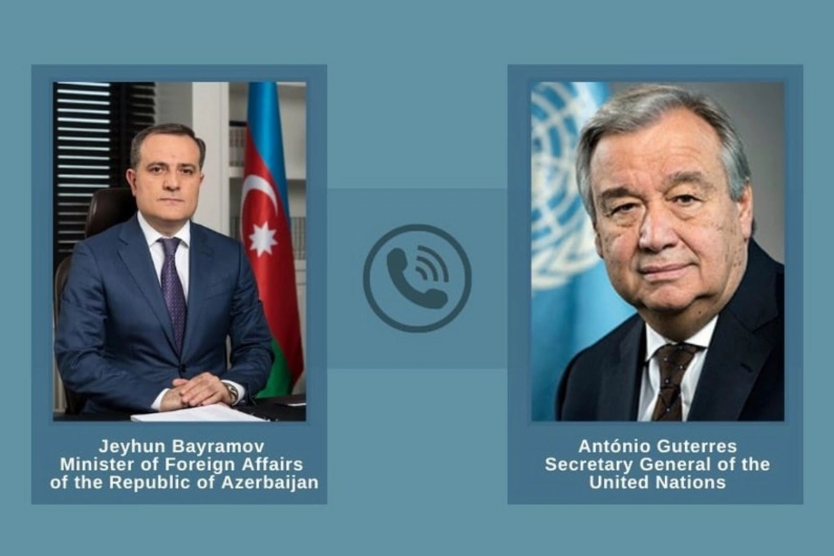 Ceyhun Bayramov BMT Baş katibi ilə telefonla danışıb