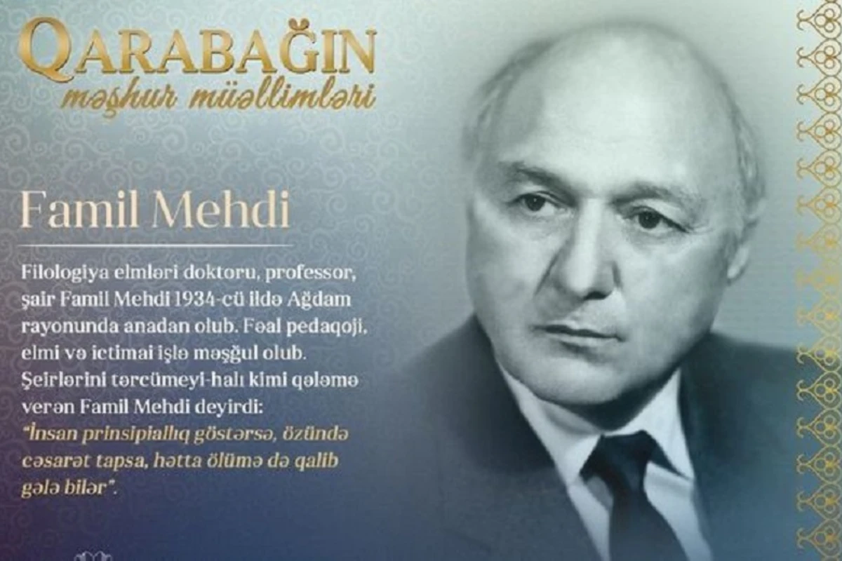 “Qarabağın məşhur müəllimləri” - Famil Mehdi