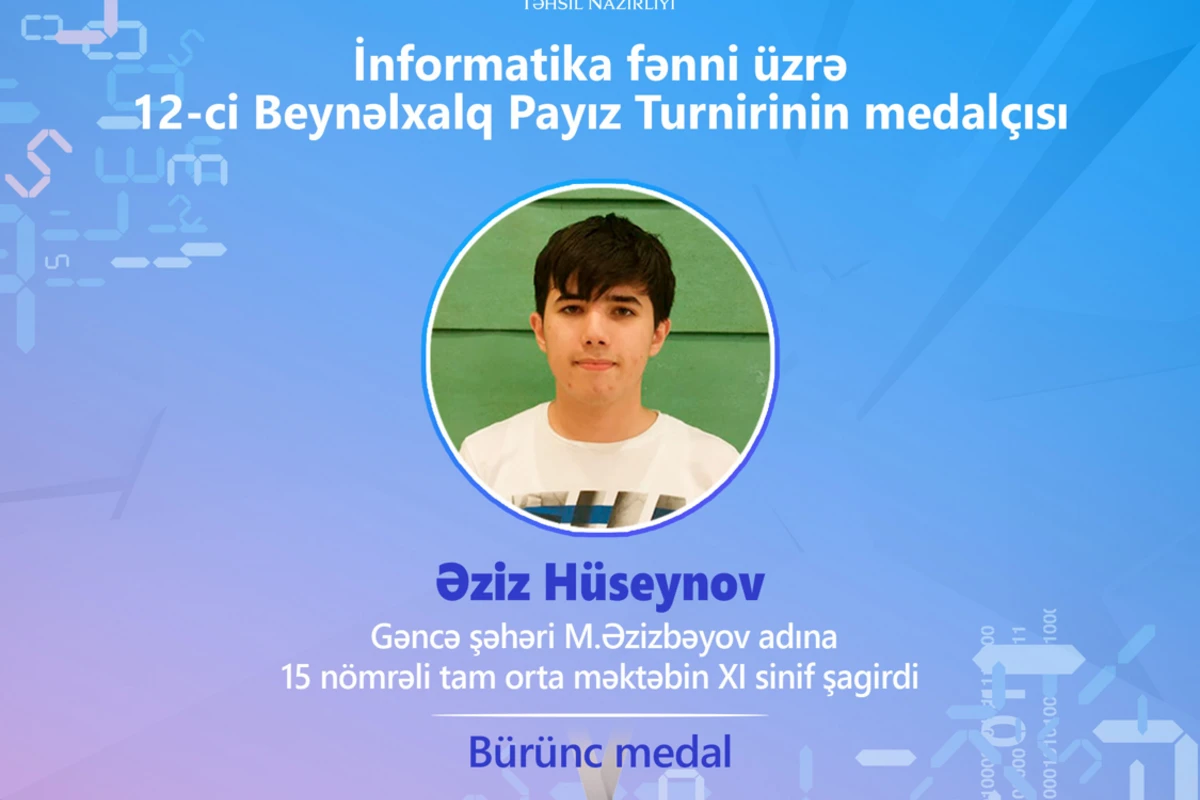 Gəncə məktəblisi İnformatika fənni üzrə beynəlxalq yarışmada bürünc medal qazandı! Gəncə məktəblisi İnformatika fənni üzrə beynəlxalq yarışmada bürünc medal qazandı!