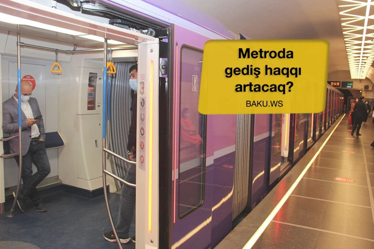 Bakı metrosu açılandan sonra gediş haqqı artacaq? - RƏSMİ AÇIQLAMA