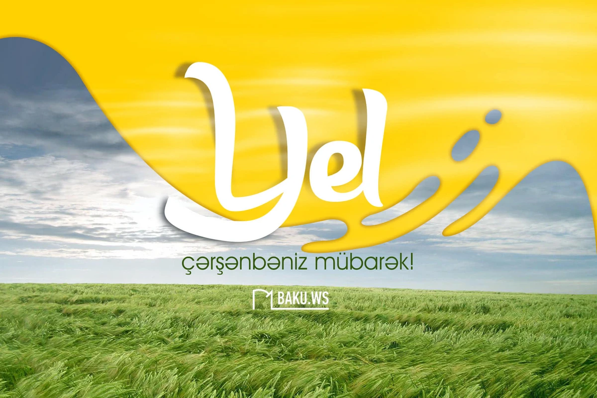 Bu gün Yel çərşənbəsi qeyd olunur