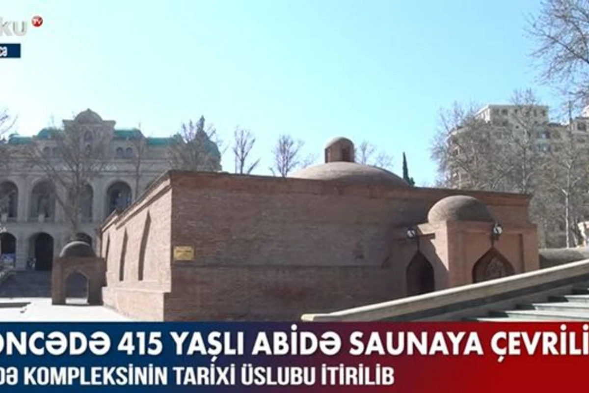 Gəncədə 415 yaşlı abidə saunaya çevrilib – VİDEO