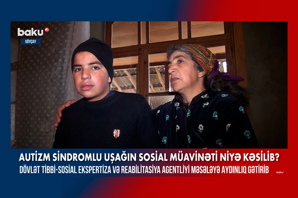 Autizm xəstəsinin sosial müavinəti niyə kəsilib? - VİDEO