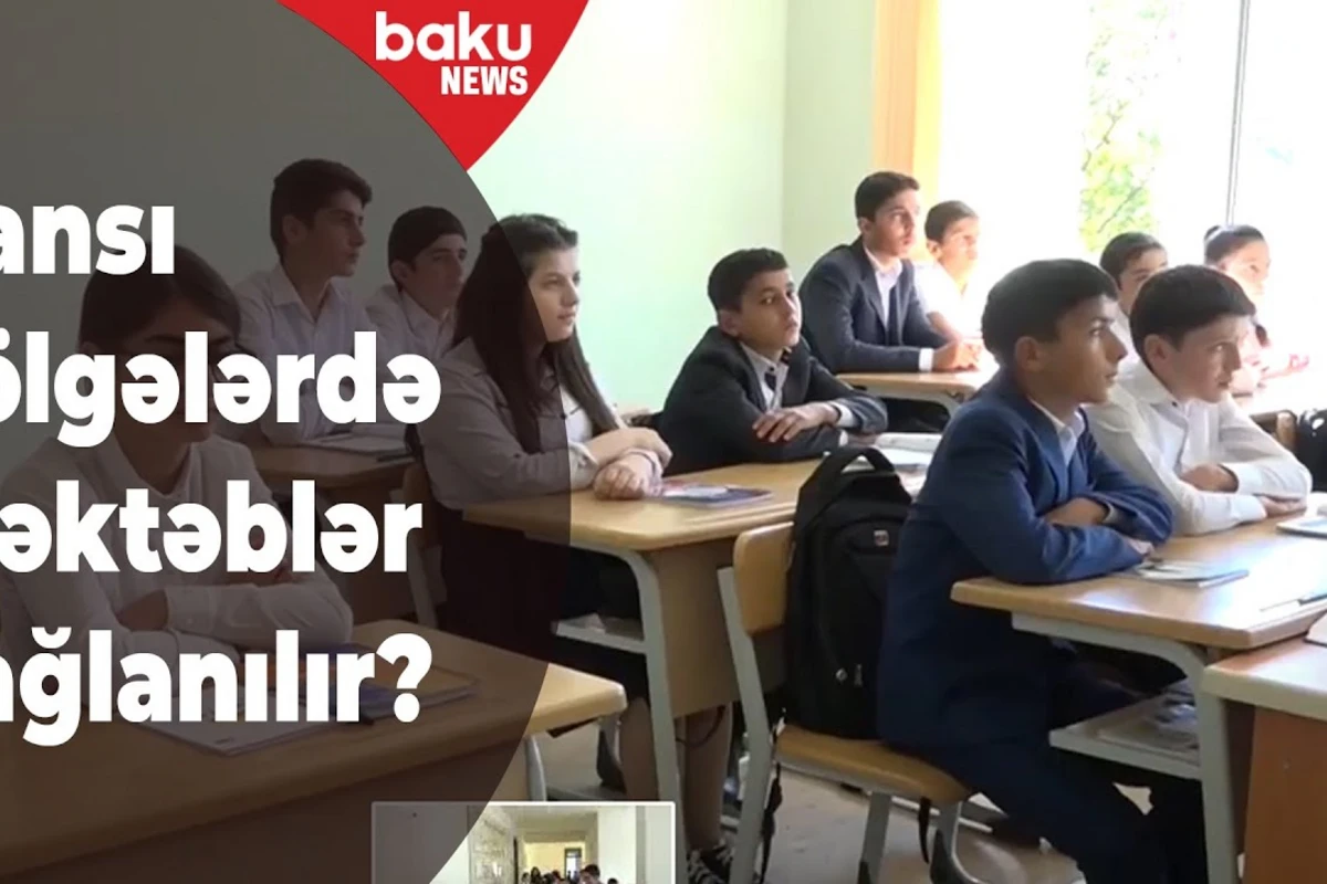 Bu gündən 4 şəhər və 1 rayonda məktəblər bağlandı - VİDEO