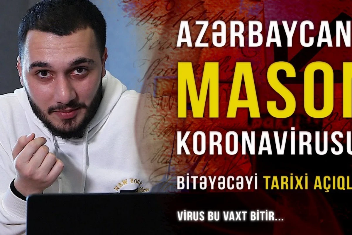 Azərbaycanlı mason koronavirusun bitəcəyi tarixi açıqladı - VİDEO
