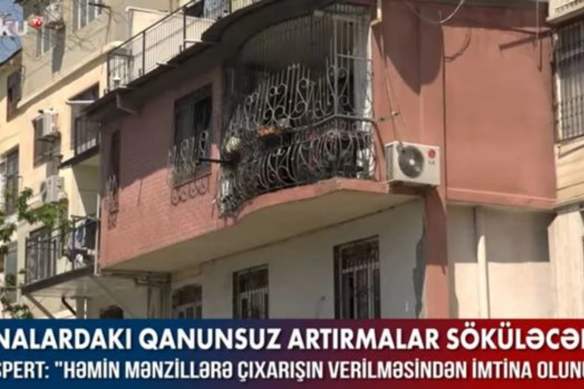 Binalardakı qanunsuz artırmalar söküləcək? – VİDEO