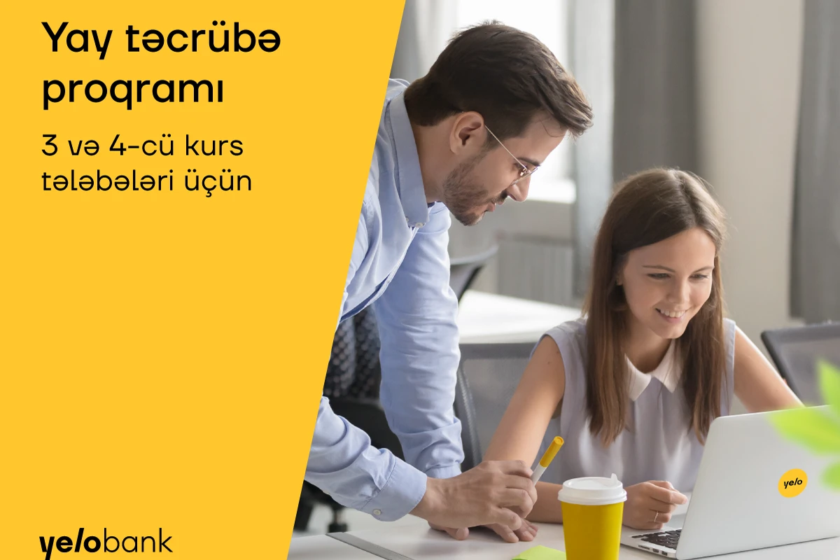 Yelo Bank tələbələr üçün yay təcrübə proqramını elan edir Yelo Bank tələbələr üçün yay təcrübə proqramını elan edir