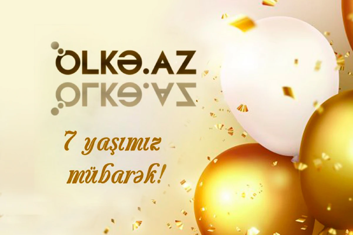 “Ölkə.Az” 7 yaşını qeyd edir