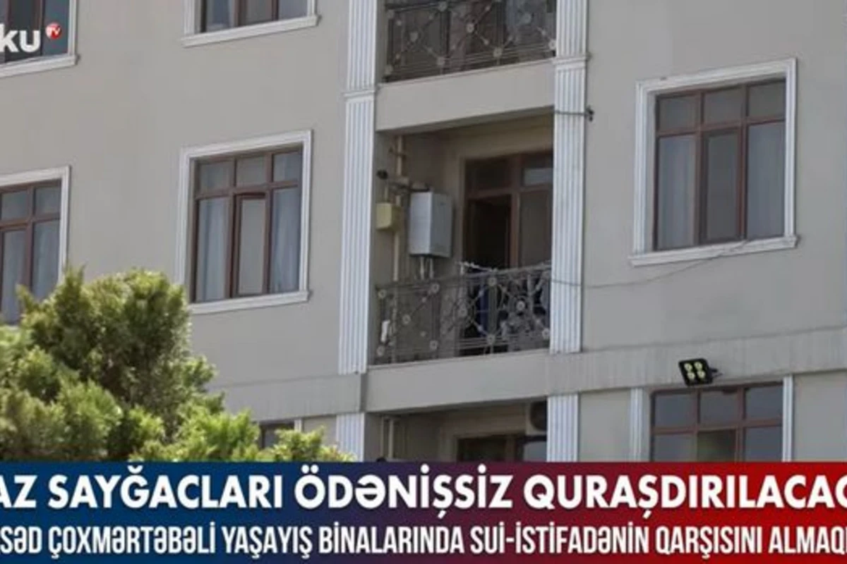 Qaz sayğacları ödənişsiz quraşdırılacaq – VİDEO