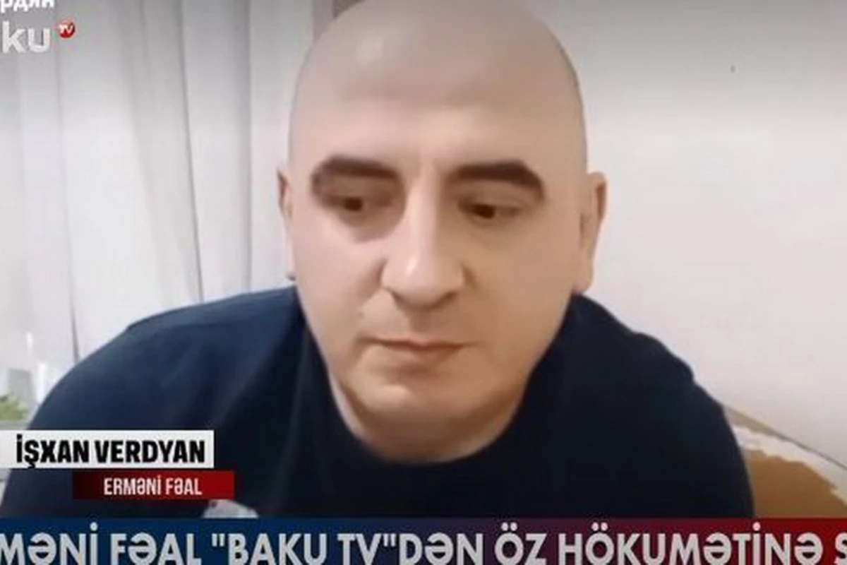 Ишхан Вердян обратился к своему правительству посредством Baku TV - ВИДЕО